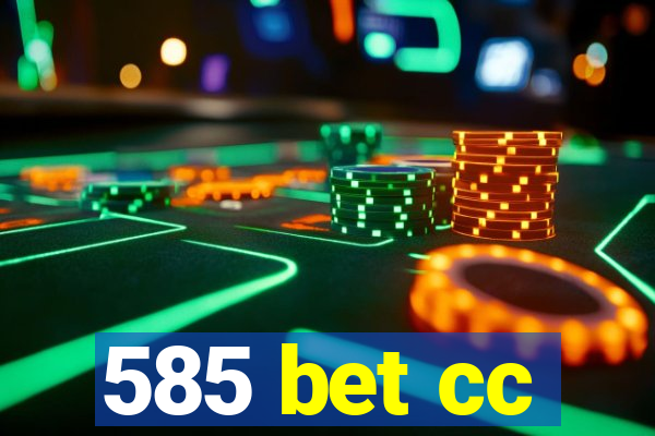 585 bet cc